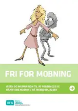 Fri for mobning - Inspiration til forebyggelse af mobning på arbejdspladsen